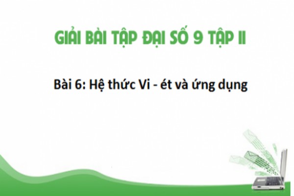 [Toán 9] - Hệ thức Vi-et và ứng dụng