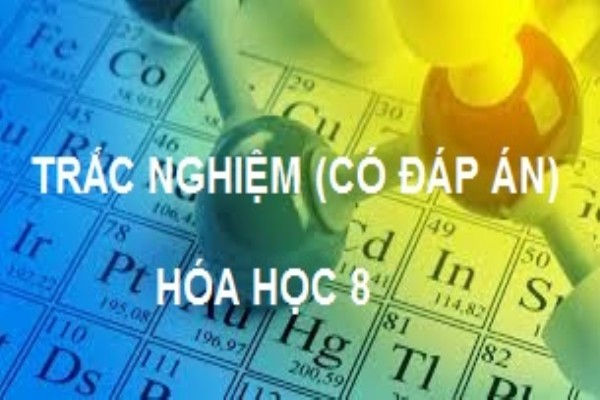 [Hóa học 8] - Tuyển tập trắc nghiệm kèm đáp án