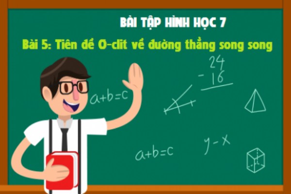 [Toán 7] - Bài tập tiên đề ơ-clit về đường thẳng song song