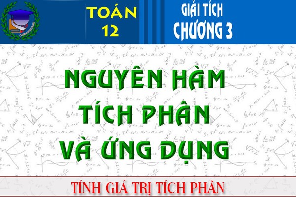 [Toán 12] - Giá trị tích phân