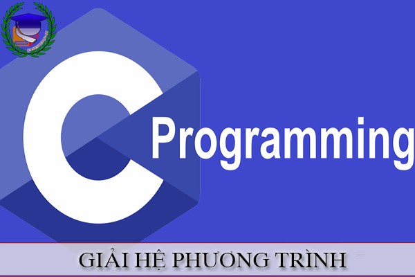 Lập trình C | Giải hệ phương trình