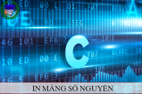 Lập trình C | In mảng 10 số nguyên