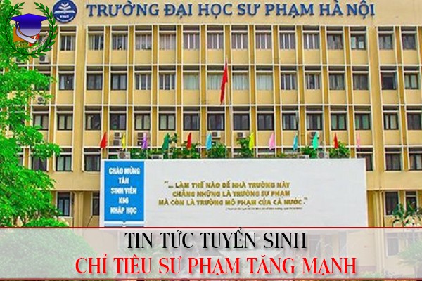 Tuyển sinh 2020 - Tăng mạnh chỉ tiêu tuyển sinh sư phạm