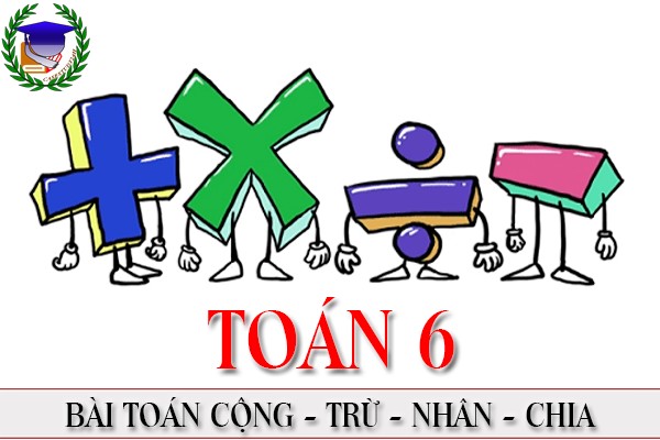 [Toán 6] - Chương 1 Phép tính với số tự nhiên