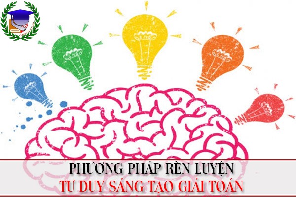 Rèn luyện tư duy sáng tạo khi giải toán tiểu học