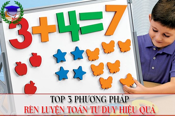 Top 3 phương pháp học Toán tư duy phổ biến trên thế giới