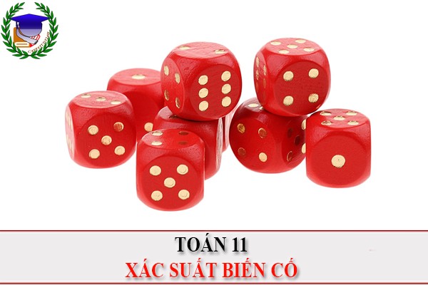 [Toán 11] - Xác suất biến cố