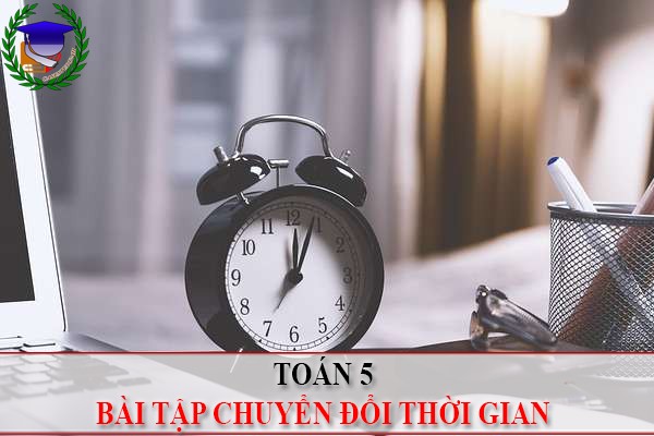 [Toán 5] - Số đo thời gian