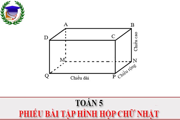 [Toán 5] - Phiếu BT hình hộp chữ nhật