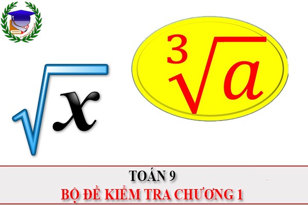 [Toán 9] - Phiếu BKT chương 1 Đại số