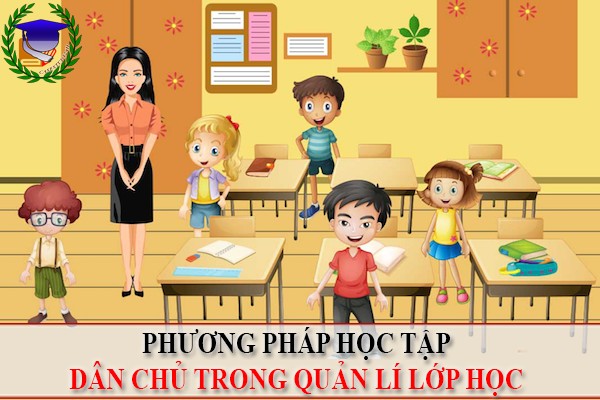 Dân Chủ Trong Quản Lí Lớp Học