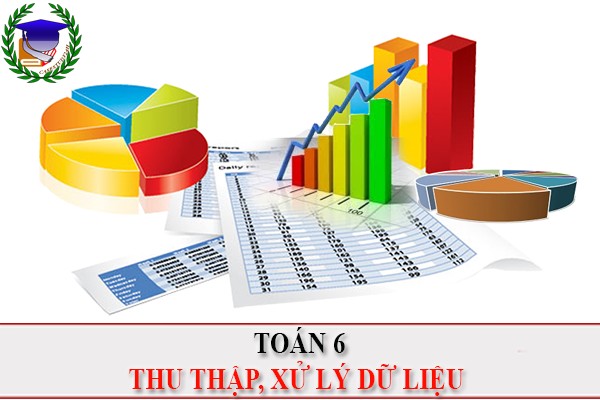 [Toán 6] - Thu thập và xử lý dữ liệu